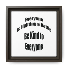 Everyone Battles Be Kind Framed Canvas Wall Art Inspirational Christian Decor