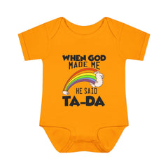 Baby Rib Infant Bodysuit "When God Made Me He Said Ta-Da"