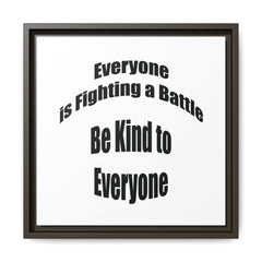 Everyone Battles Be Kind Framed Canvas Wall Art Inspirational Christian Decor