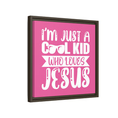 I'm Just A Cool Kid Framed Canvas Wall Art Inspirational Christian Decor Pink Theme