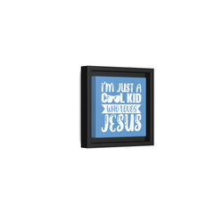I'm Just A Cool Kid Blue Theme Framed Canvas Wall Art Inspirational Christian Decor