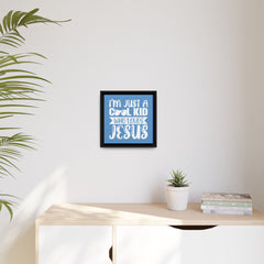 I'm Just A Cool Kid Blue Theme Framed Canvas Wall Art Inspirational Christian Decor