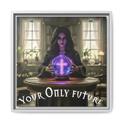 Your Only Future Canvas Wrap