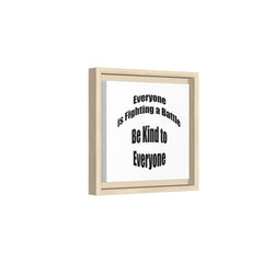 Everyone Battles Be Kind Framed Canvas Wall Art Inspirational Christian Decor
