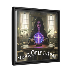 Your Only Future Canvas Wrap