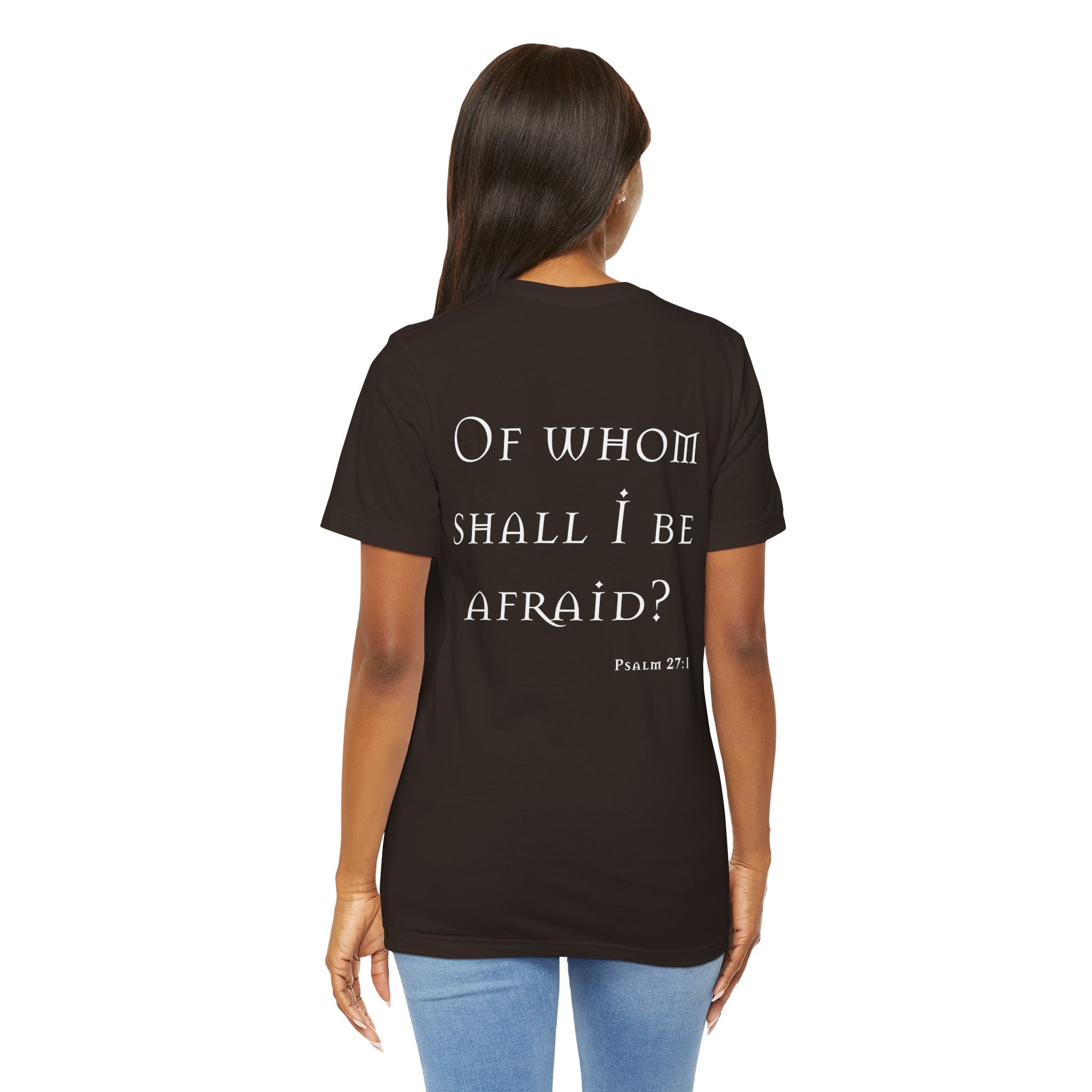 Of Whom Shall I Be Afraid