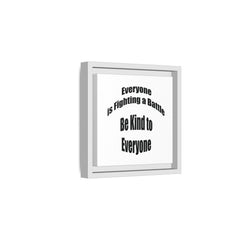 Everyone Battles Be Kind Framed Canvas Wall Art Inspirational Christian Decor
