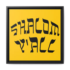Square Framed Premium Gallery Wrap Canvas "Shalom Y'All"