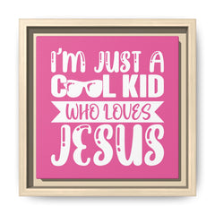 I'm Just A Cool Kid Framed Canvas Wall Art Inspirational Christian Decor Pink Theme