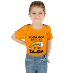 Baby Rib Infant Bodysuit "When God Made Me He Said Ta-Da"
