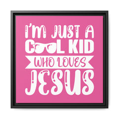 I'm Just A Cool Kid Framed Canvas Wall Art Inspirational Christian Decor Pink Theme