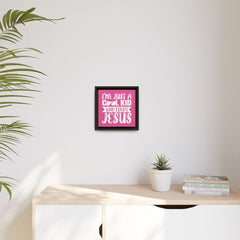 I'm Just A Cool Kid Framed Canvas Wall Art Inspirational Christian Decor Pink Theme