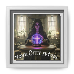Your Only Future Canvas Wrap