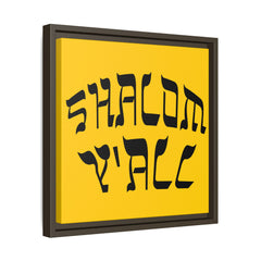 Square Framed Premium Gallery Wrap Canvas "Shalom Y'All"