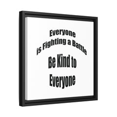 Everyone Battles Be Kind Framed Canvas Wall Art Inspirational Christian Decor
