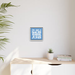 I'm Just A Cool Kid Blue Theme Framed Canvas Wall Art Inspirational Christian Decor