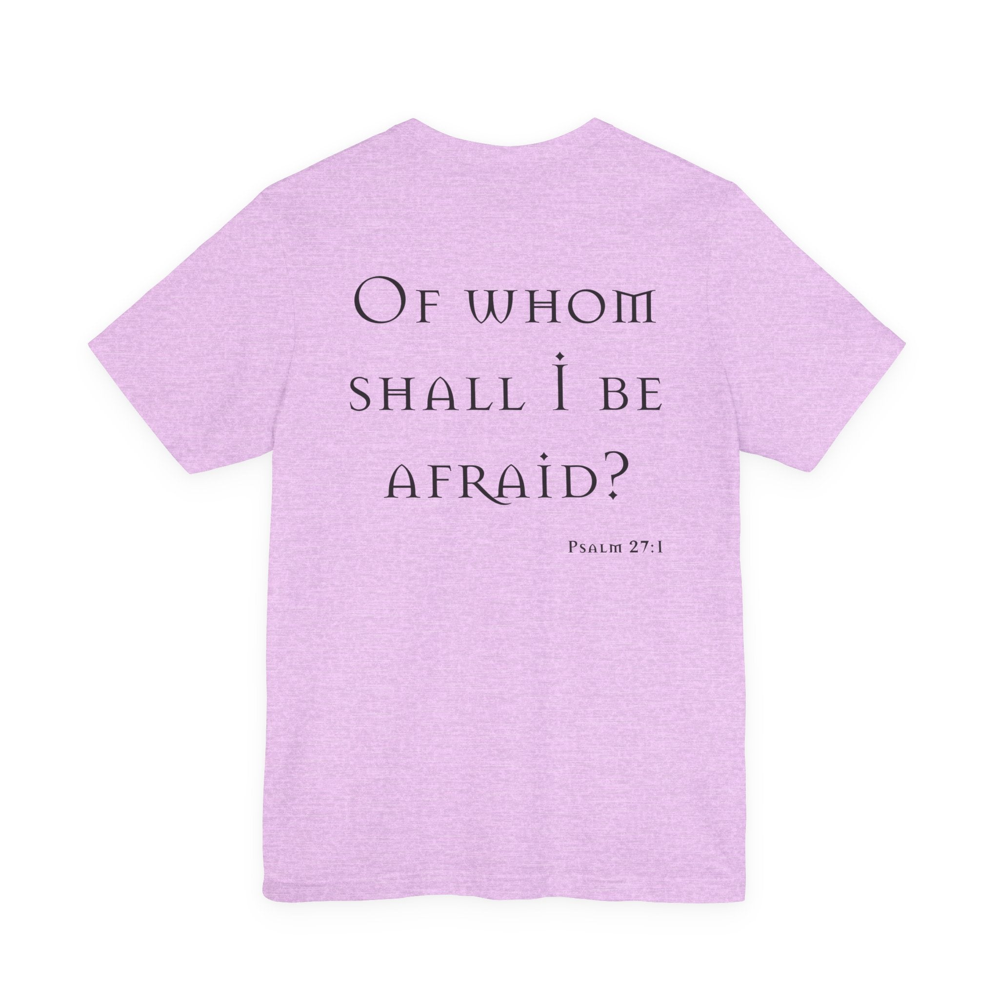 Of Whom Shall I Be Afraid