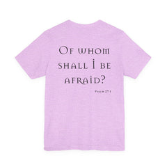 Of Whom Shall I Be Afraid