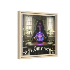 Your Only Future Canvas Wrap
