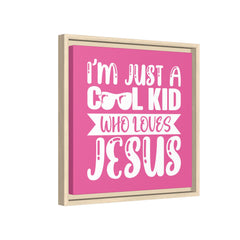 I'm Just A Cool Kid Framed Canvas Wall Art Inspirational Christian Decor Pink Theme