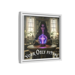 Your Only Future Canvas Wrap