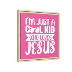 I'm Just A Cool Kid Framed Canvas Wall Art Inspirational Christian Decor Pink Theme