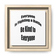 Everyone Battles Be Kind Framed Canvas Wall Art Inspirational Christian Decor