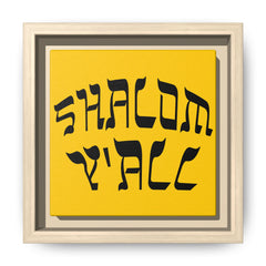 Square Framed Premium Gallery Wrap Canvas "Shalom Y'All"
