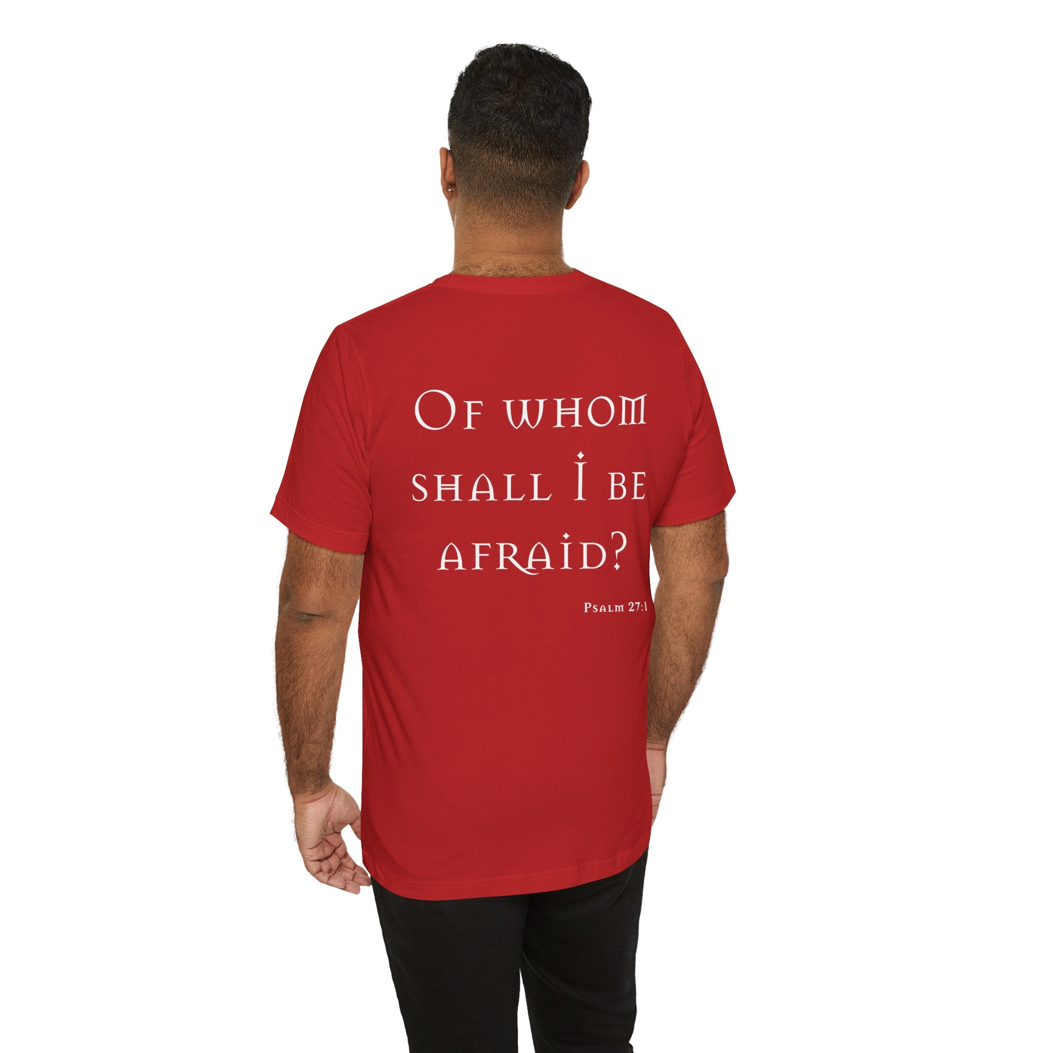 Of Whom Shall I Be Afraid