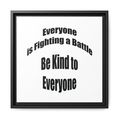 Everyone Battles Be Kind Framed Canvas Wall Art Inspirational Christian Decor