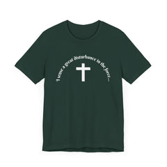 Funny Religious T-Shirt - 'I sense a great disturbance in the force...' white font