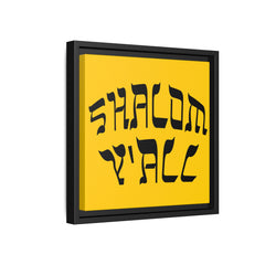 Square Framed Premium Gallery Wrap Canvas "Shalom Y'All"