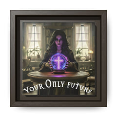 Your Only Future Canvas Wrap