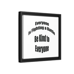 Everyone Battles Be Kind Framed Canvas Wall Art Inspirational Christian Decor