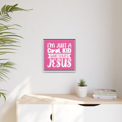 I'm Just A Cool Kid Framed Canvas Wall Art Inspirational Christian Decor Pink Theme