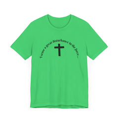 Funny Religious T-Shirt - 'I sense a great disturbance in the force...' I