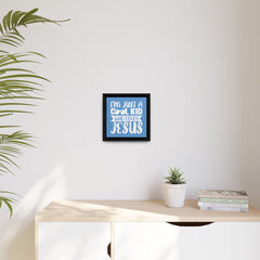 I'm Just A Cool Kid Blue Theme Framed Canvas Wall Art Inspirational Christian Decor