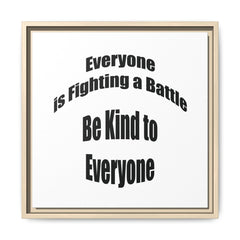 Everyone Battles Be Kind Framed Canvas Wall Art Inspirational Christian Decor