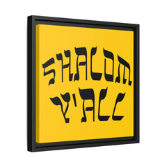 Square Framed Premium Gallery Wrap Canvas "Shalom Y'All"