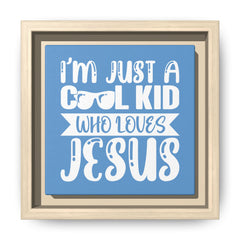 I'm Just A Cool Kid Blue Theme Framed Canvas Wall Art Inspirational Christian Decor