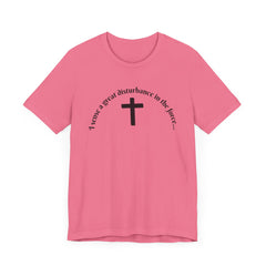 Funny Religious T-Shirt - 'I sense a great disturbance in the force...' I
