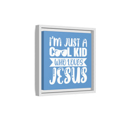 I'm Just A Cool Kid Blue Theme Framed Canvas Wall Art Inspirational Christian Decor