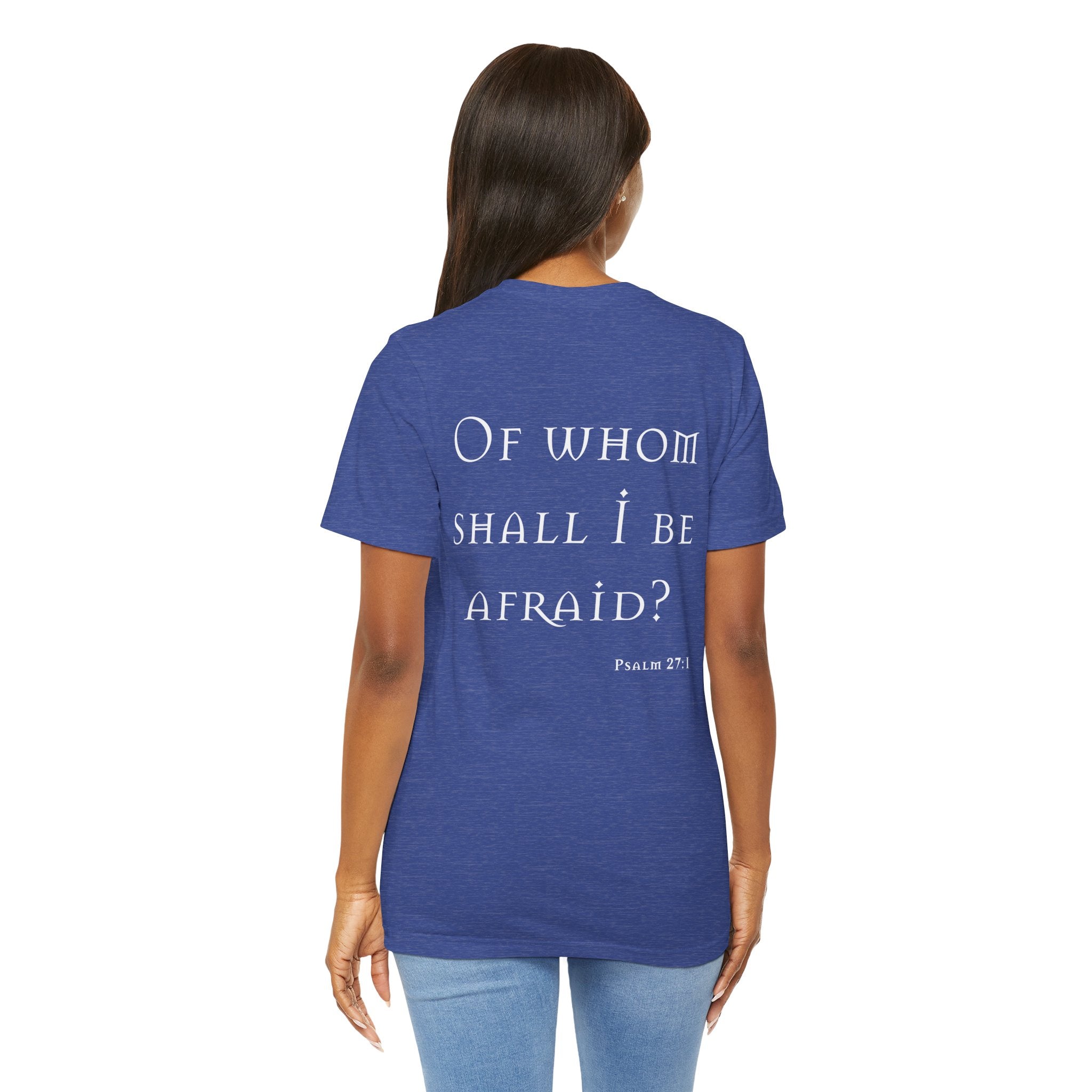 Of Whom Shall I Be Afraid