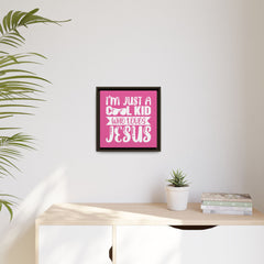 I'm Just A Cool Kid Framed Canvas Wall Art Inspirational Christian Decor Pink Theme