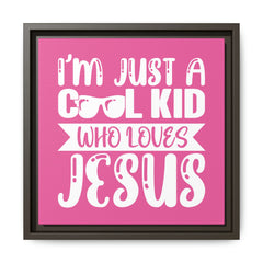 I'm Just A Cool Kid Framed Canvas Wall Art Inspirational Christian Decor Pink Theme