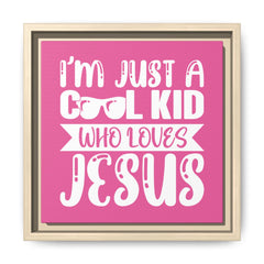 I'm Just A Cool Kid Framed Canvas Wall Art Inspirational Christian Decor Pink Theme
