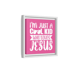 I'm Just A Cool Kid Framed Canvas Wall Art Inspirational Christian Decor Pink Theme