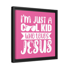 I'm Just A Cool Kid Framed Canvas Wall Art Inspirational Christian Decor Pink Theme