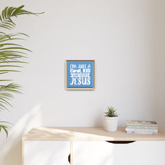 I'm Just A Cool Kid Blue Theme Framed Canvas Wall Art Inspirational Christian Decor