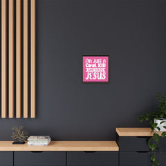 I'm Just A Cool Kid Framed Canvas Wall Art Inspirational Christian Decor Pink Theme